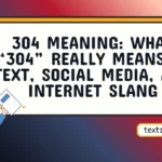 304 meaning