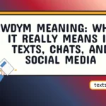 wdym meaning