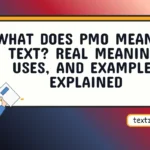 what does pmo mean in text