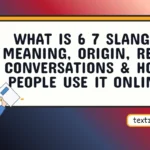 what is 6 7 slang