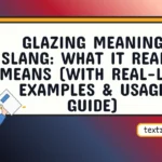 glazing meaning slang
