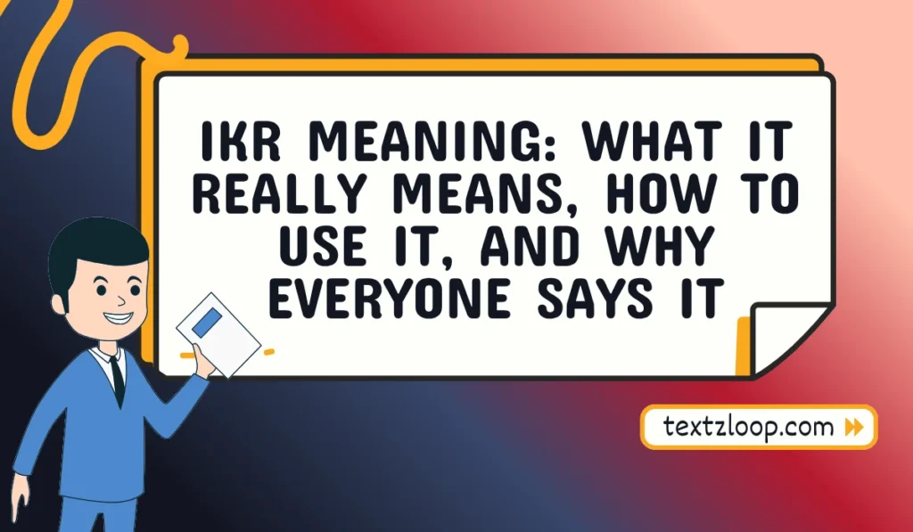 ikr meaning