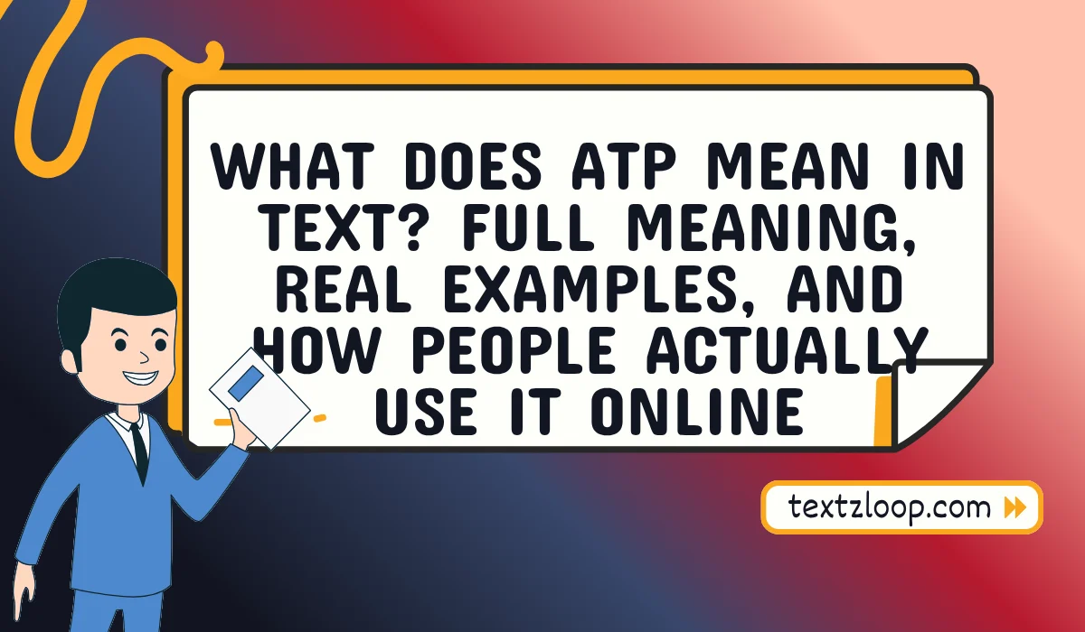 what does atp mean in text