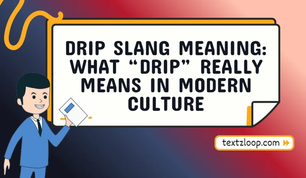 drip slang