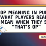 op meaning in pubg