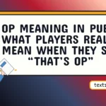 op meaning in pubg