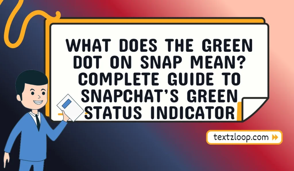 what does the green dot on snap mean