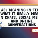 asl meaning in text