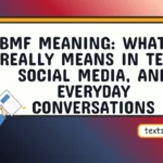 bmf meaning