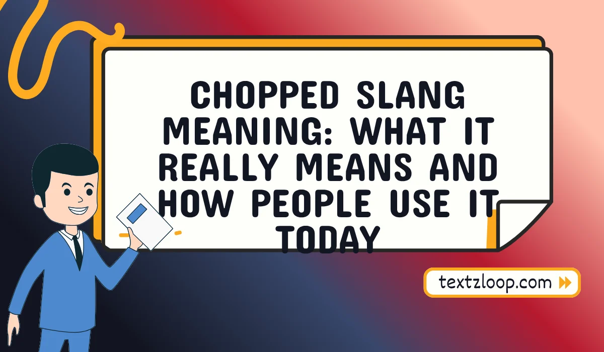 chopped slang