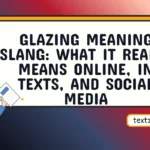 glazing meaning slang