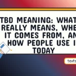 tbd meaning
