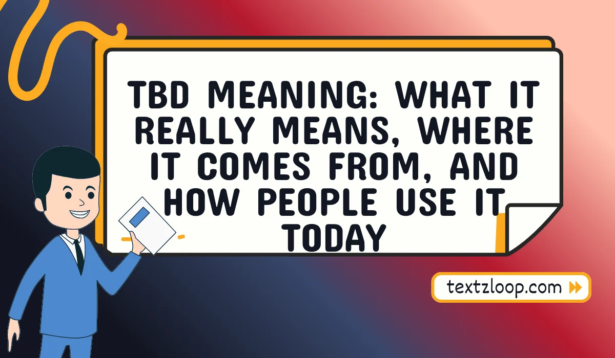 tbd meaning