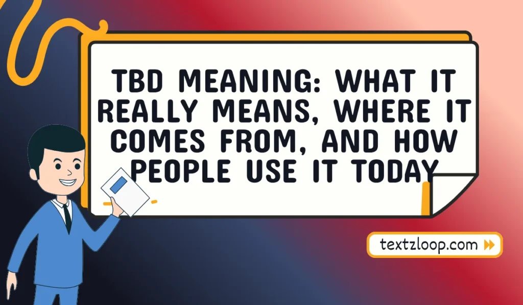 tbd meaning