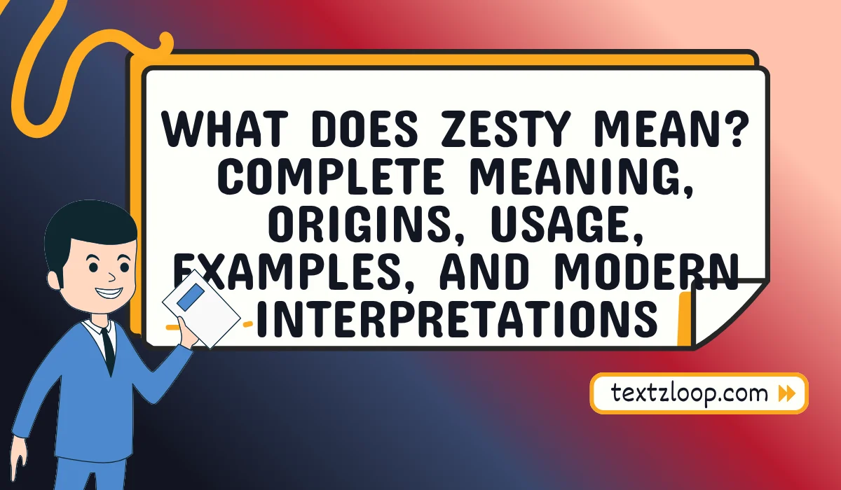 what does zesty mean