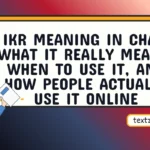 ikr meaning in chat