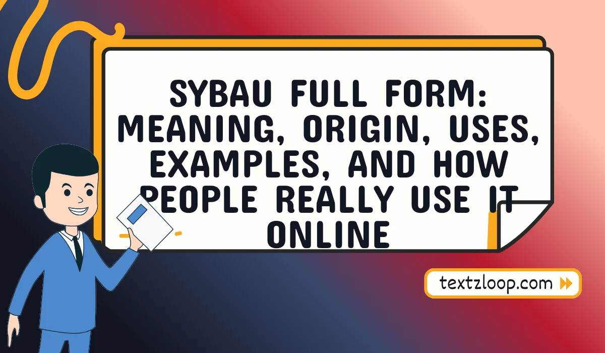 sybau full form
