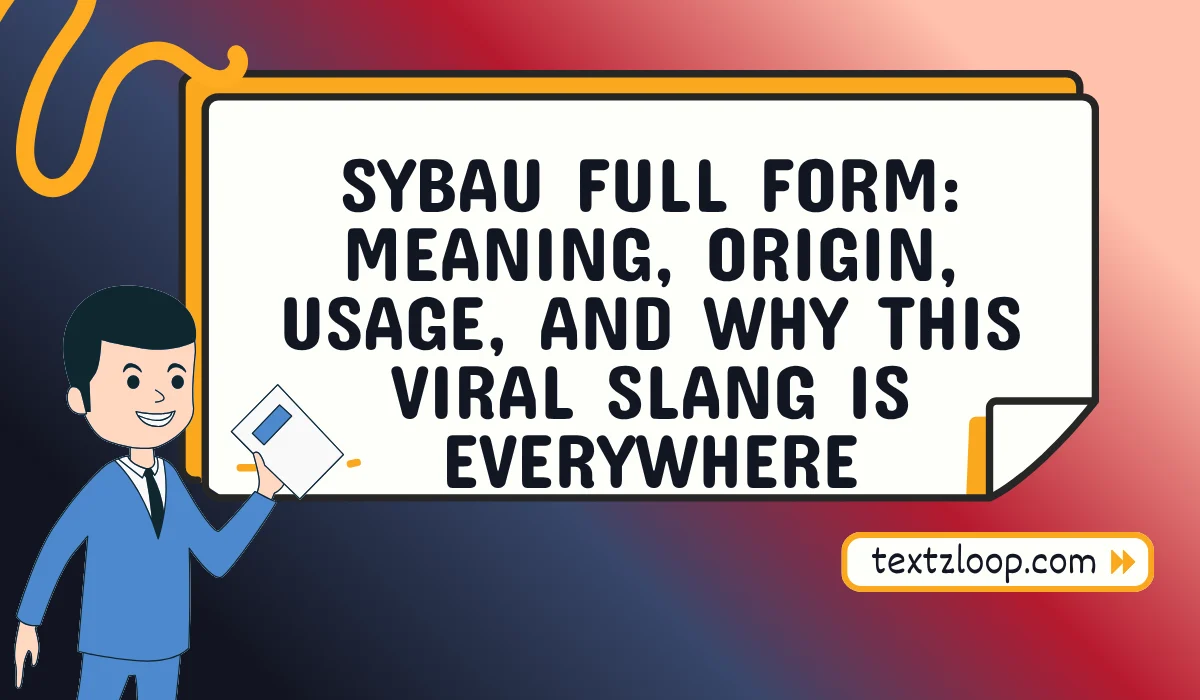 sybau full form